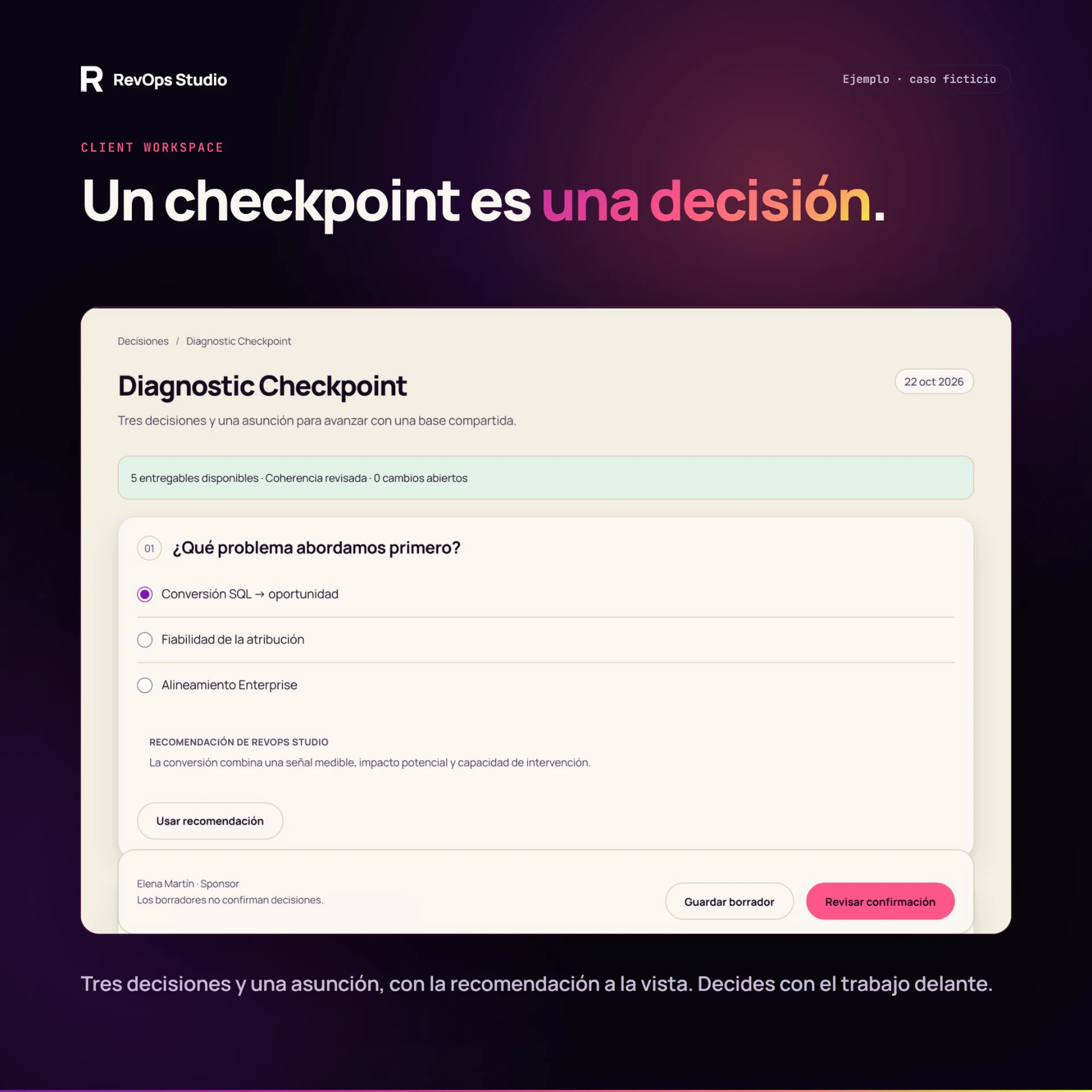 Ejemplo del Client Workspace: un checkpoint de decisión con tres decisiones y una asunción